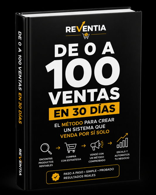 DE 0 A +100 VENTAS : EL SISTEMA DE COMPRA Y VENTA QUE ME PERMITIÓ GENERAR MÁS DE 100 VENTAS EN 30 DÍAS